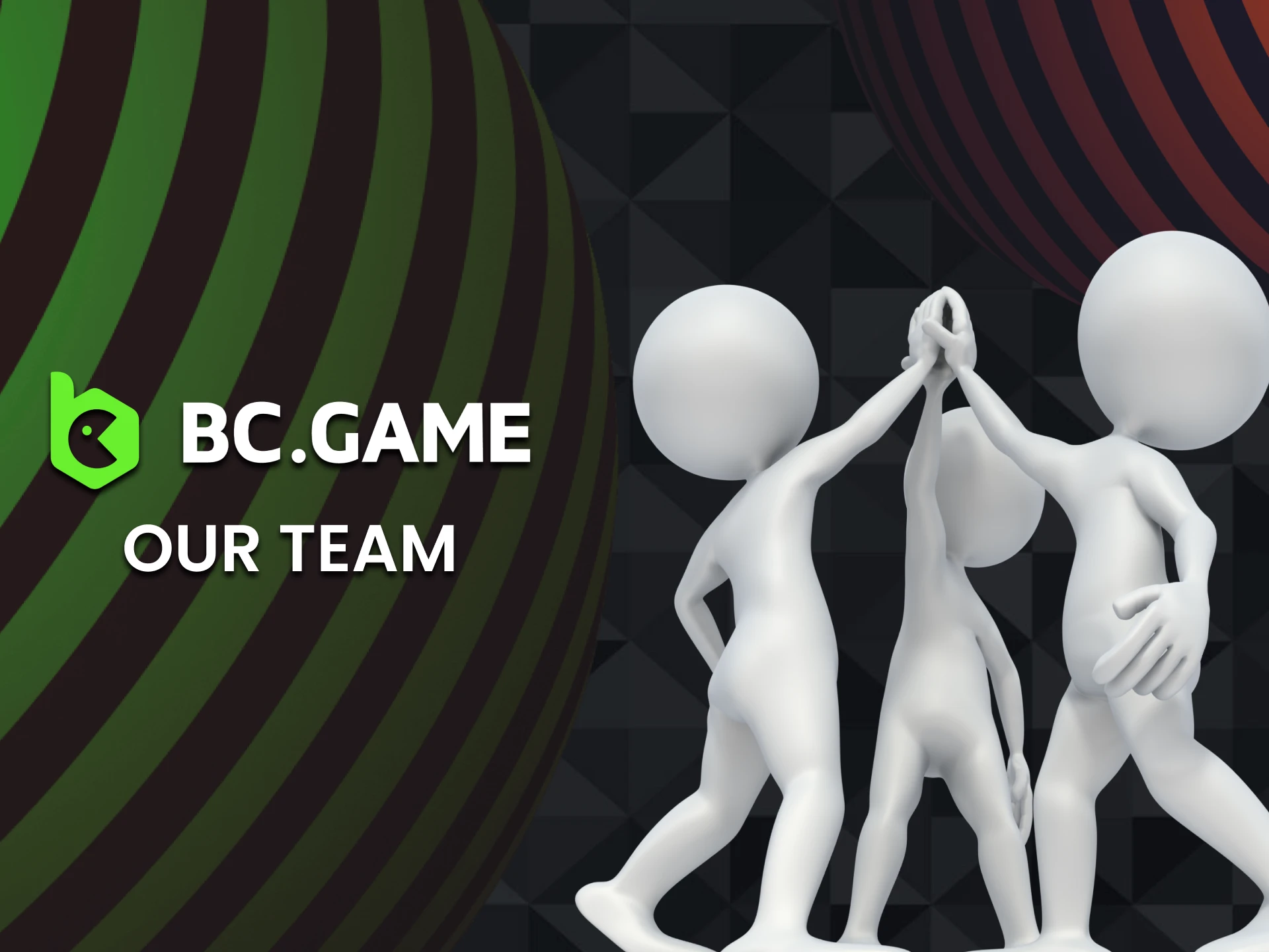 We will tell you about the BCGame team.