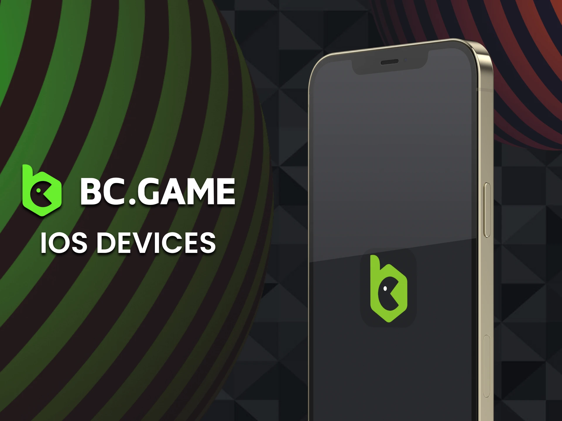 All iOS devices are supported by BC Game app.