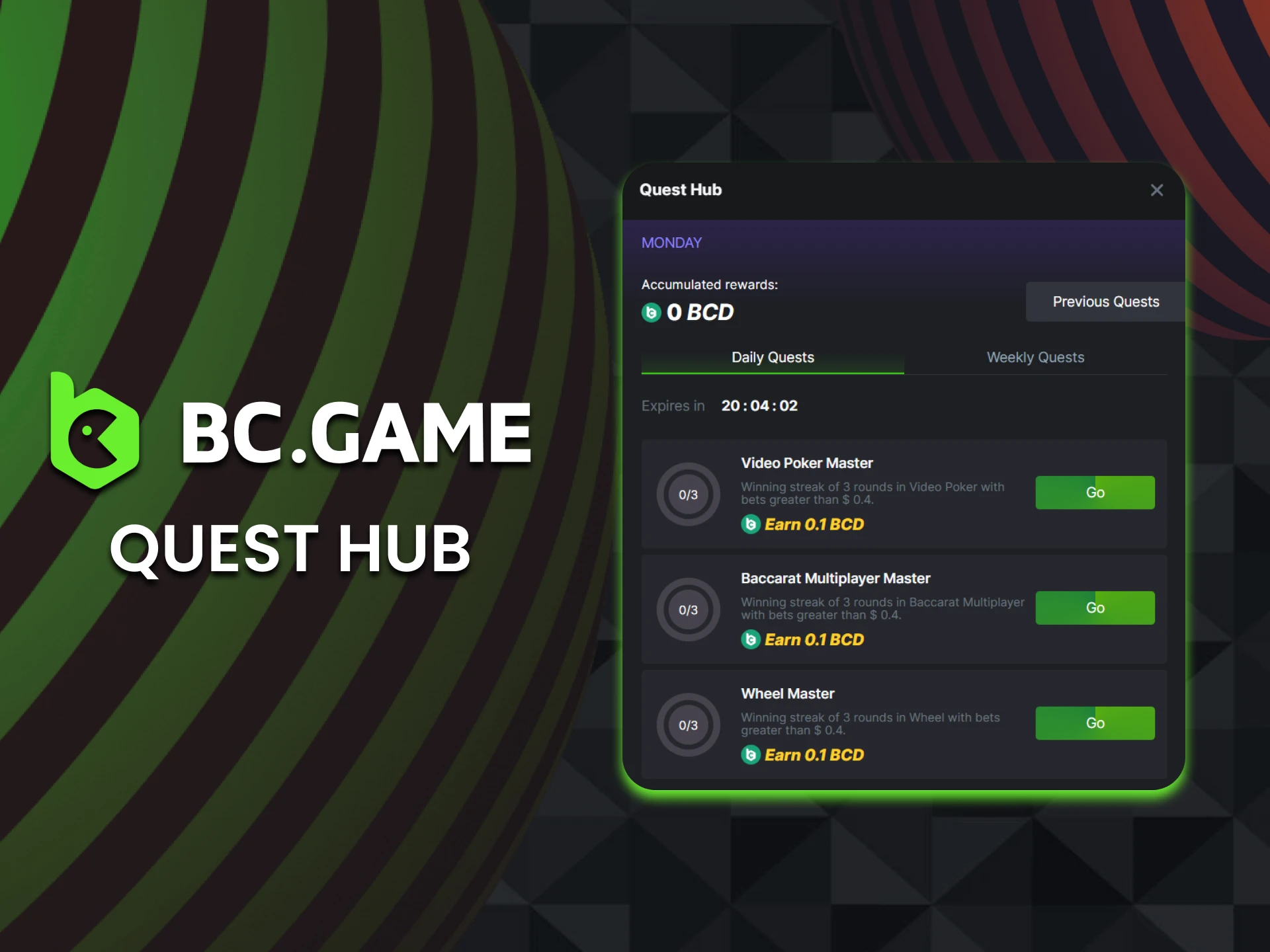 Be active, complete tasks, and get Quest Hub bonuses from BC Game.