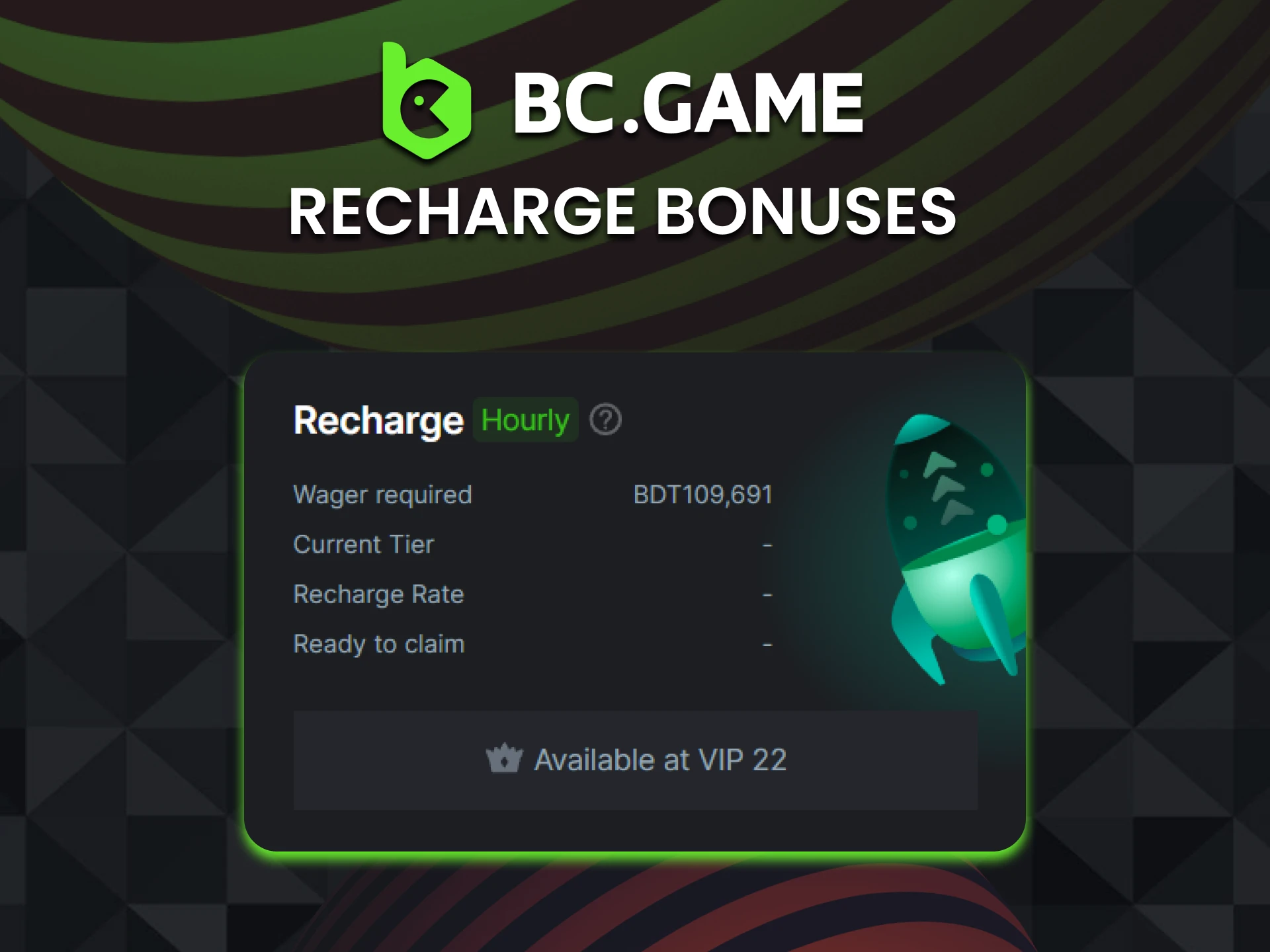 Get a special BC Game recharge bonus.