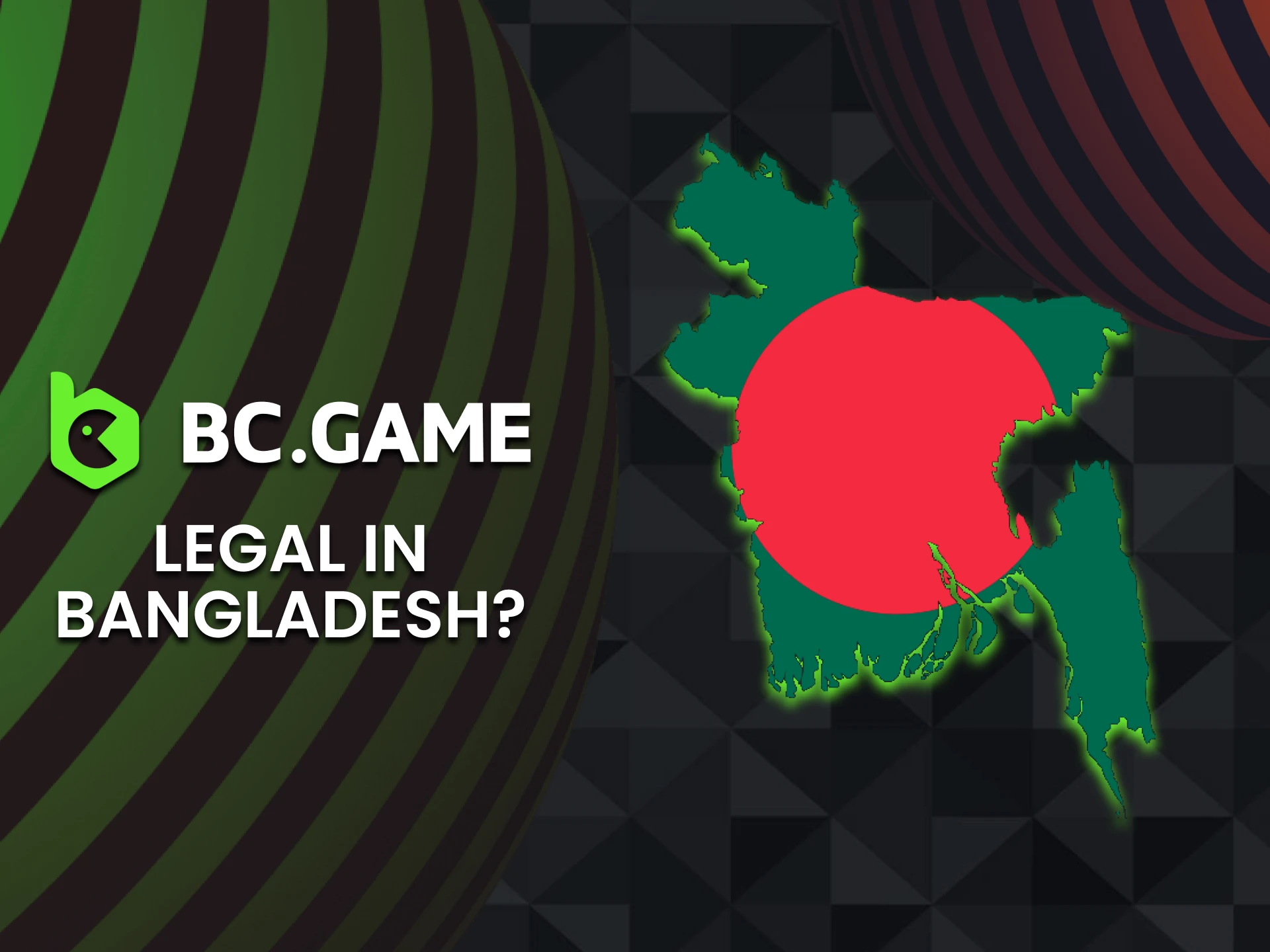 BCGame is legal for Bangladeshi users.