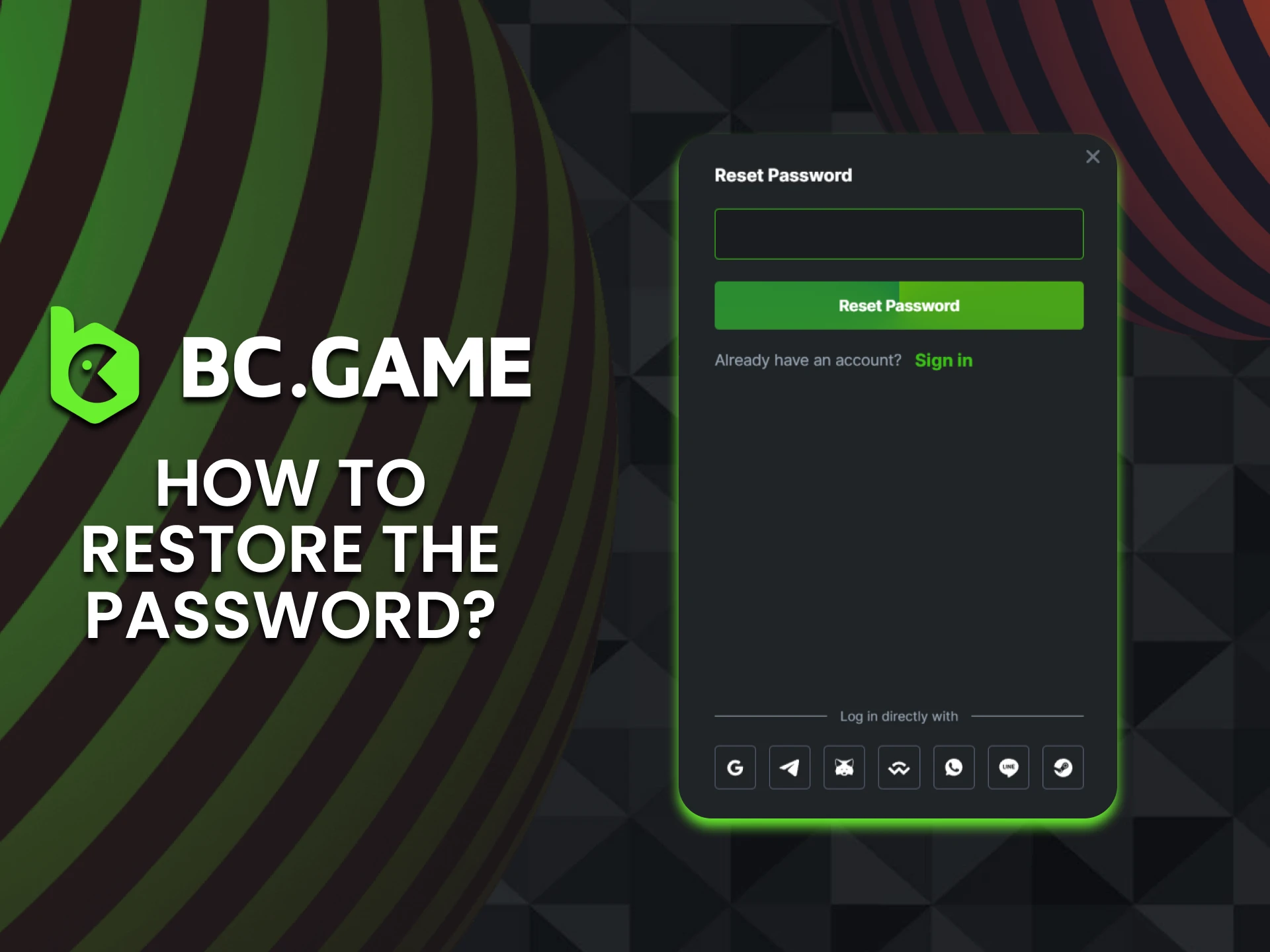 Click on the forgot password button to restore the password of your BC Game account.