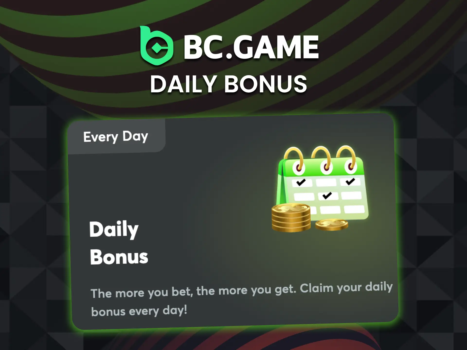 Claim your daily bonus and earn extra rewards at BC Game.