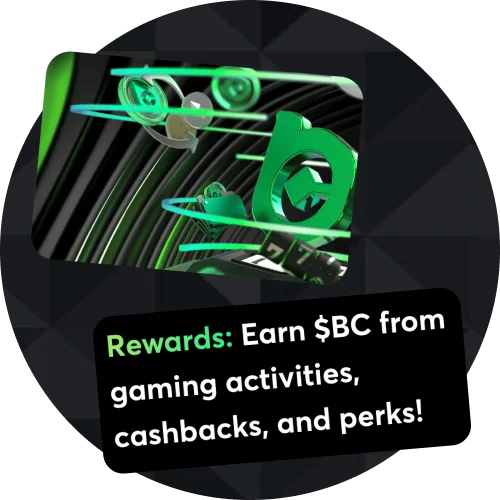 Get rewarded with BC for your play, trades, and community actions.